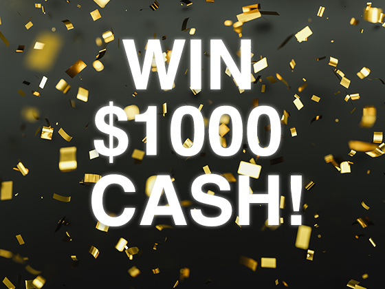 Win $1000 Cash Prize!