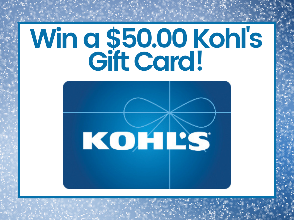 Win a 50.00 Kohl's Gift Card!